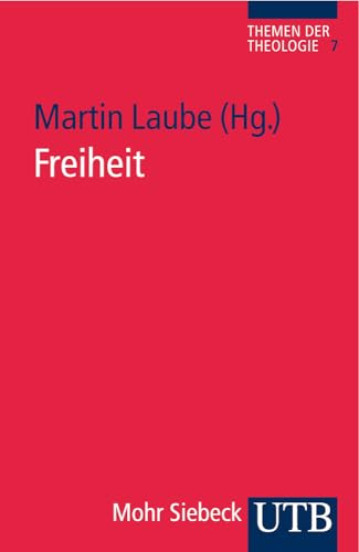 Freiheit (Themen der Theologie, Band 3771) von UTB GmbH